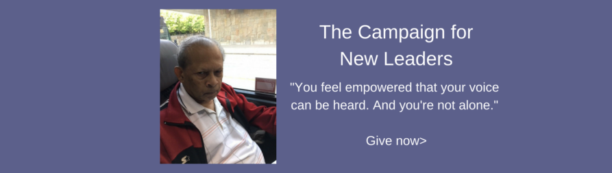 Image of elderly man on bus. Text: the Campaign for New Leaders. "You feel empowered that your voice can be heard. And you're not alone." Give now>