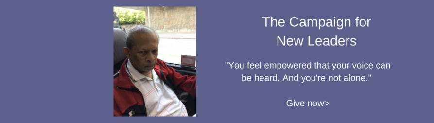 Image of elderly man on bus. Text: the Campaign for New Leaders. "You feel empowered that your voice can be heard. And you're not alone." Give now>